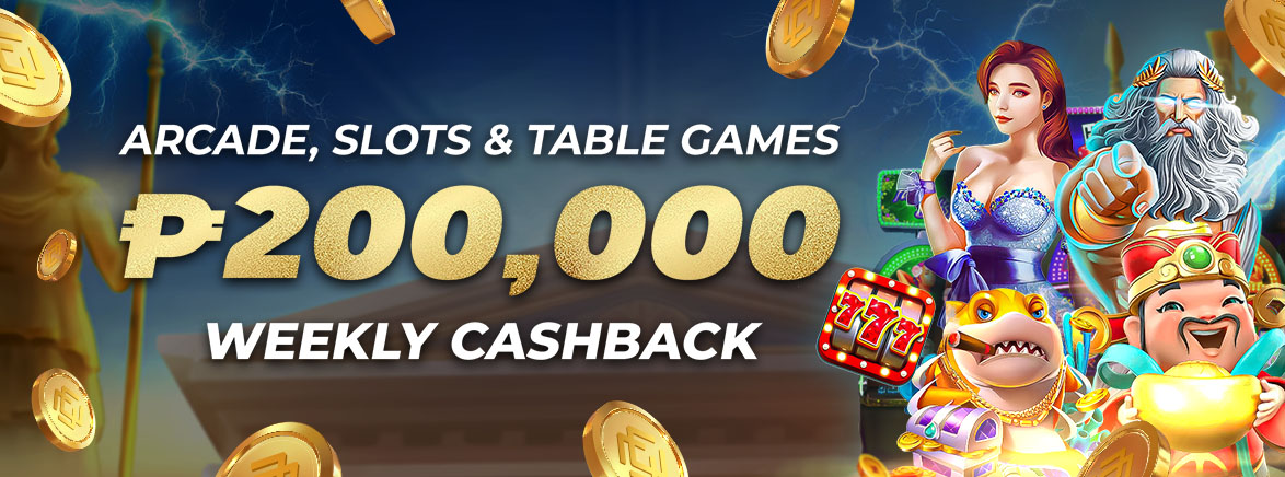 Arcade, Slots & Table Games ₱200,000 Weekly Cashback